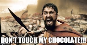 dont touch chocolate
